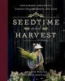 Seedtime and Harvest How Gardens Grow Roots Connection Wholeness and Hope