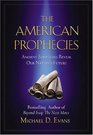 THE AMERICAN PROPHECIES ANCIENT SCRIPTURES REVEAL OUR NATION'S FUTURE