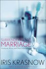 Surrendering to Marriage Husbands Wives and Other Imperfections