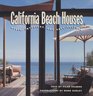 California Beach Houses Style Interiors and Architecture