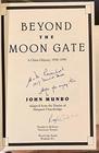 BEYOND THE MOON GATE A China Odyssey 19381957 Adapted from the diaries of Margaret Outerbridge