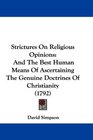 Strictures On Religious Opinions And The Best Human Means Of Ascertaining The Genuine Doctrines Of Christianity