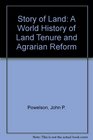 Story of Land A World History of Land Tenure and Agrarian Reform