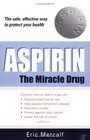 Aspirin The Miracle Drug