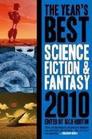 The Year's Best Science Fiction  Fantasy 2010