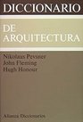 Diccionario de arquitectura/ Dictionary of Architecture