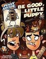 Penny Arcade 7 Be Good Little Puppy