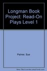 Longman Book Project ReadOn Plays Level 1