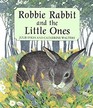 Robbie Rabbit and the Little Ones