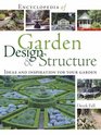 Encyclopedia of Garden Design and Structure Ideas and Inspiration for Your Garden