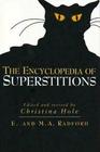The Encyclopedia Of Superstitions