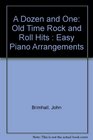 A Dozen and One Old Time Rock and Roll Hits  Easy Piano Arrangements