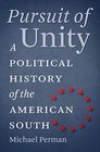 Pursuit of Unity A Political History of the American South