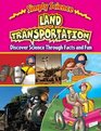 Land Transportation Discover Science Through Facts and Fun