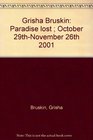 Grisha Bruskin Paradise lost  October 29thNovember 26th 2001