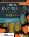 Clinical Education In Physical Therapy The Evolution From Student To Clinical Instructor And Beyond
