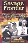 Savage Frontier 18401841 Rangers Riflemen and Indian Wars in Texas