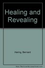 Healing and Revealing