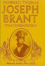 Joseph Brant (Thayendaneagea the Life of the Mohawk Indian War Chief)