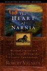 The Heart Of Narnia Wisdom Virtue and Life Lessons from the Classic Chronicles