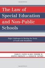 The Law of Special Education and NonPublic Schools Major Challenges in Meeting the Needs of Youth with Disabilities