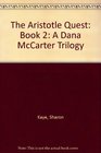 The Aristotle Quest Book 2 A Dana McCarter Trilogy