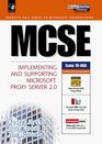 MCSE Implementing and Supporting Microsoft Proxy Server 20