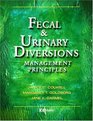 Fecal  Urinary Diversions Management Principles