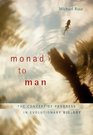 Monad to Man The Concept of Progress in Evolutionary Biology