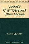 The Judge's Chambers And Other Stories