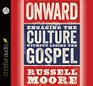 Onward Engaging the Culture without Losing the Gospel