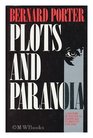 Plots and Paranoia History of Political Espionage in Britain 17901988