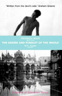 The Desire and Pursuit of the Whole A Romance of Modern Venice