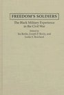 Freedom's Soldiers  The Black Military Experience in the Civil War