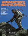 Bowhunter's encyclopedia Practical easytofind answers to your bowhunting questions