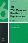 The Wellmanaged Healthcare Organization