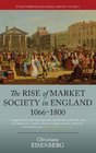 The Rise of Market Society in England 10661800