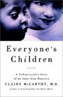 Everyone's Child  A Pediatrician's Story of an InnerCity Practice