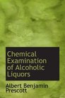 Chemical Examination of Alcoholic Liquors