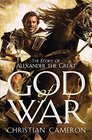 God of War The Epic Story of Alexander the Great