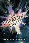 The Breaking Light (Split City)