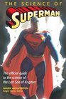 The Science of Superman  The Official Guide to the Science of the Last Son of Krypton