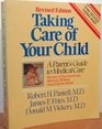 Taking care of your child A parent's guide to medical care