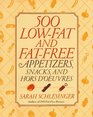 500 LowFat and FatFree Appetizers Snacks and  Hors d' oeuvres