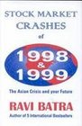 Stock Market Crashes of 1998  1999 The Asian Crisis  Your Future