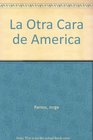 LA OTRA CARA DE AMERICA