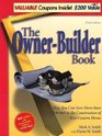 The OwnerBuilder Book How You Can Save More than 100000 in the Construction of Your Custom Home Third Edition