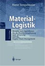 MaterialLogistik Modelle und Algorithmen fr die Produktionsplanung und steuerung und das Supply Chain Management