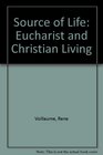 Source of Life Eucharist and Christian Living