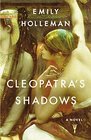 Cleopatra's Shadows